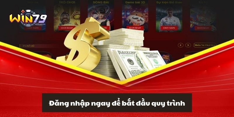 Rút Tiền Win79 - Quy Trình Siêu Tốc Chỉ Trong 3 Phút 2 Đăng nhập ngay để bắt đầu quy trình