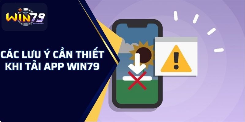 Tải app Win79 - Hướng Dẫn Newbie Cách Thực Hiện Siêu Nhanh 1 Lý do hội viên nhất định phải tải app thay vì xài web