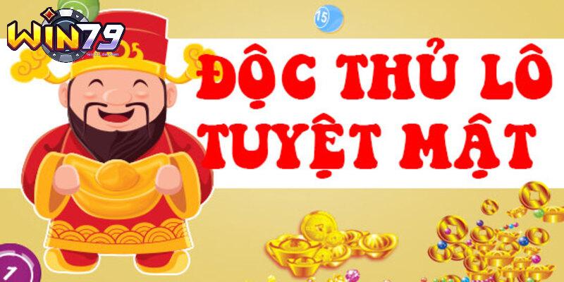 Độc Thủ Lô - Bí Kíp Xoay Chuyển Vận May Cực Hay Từ WIN79 1 Góc nhìn toàn cảnh về độc thủ lô