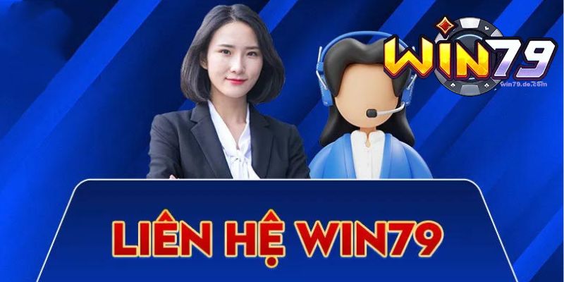 Liên Hệ Win79 - Giải Pháp Hỗ Trợ Hội Viên Nhanh Chóng 1 Liên hệ Win79 trong trường hợp cần