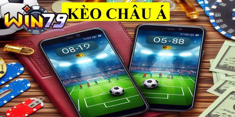 Kèo Châu Á - Cách Chơi Và Mẹo Đặt Cược Từ Cao Thủ Win79 2 Một số cửa cược thông dụng