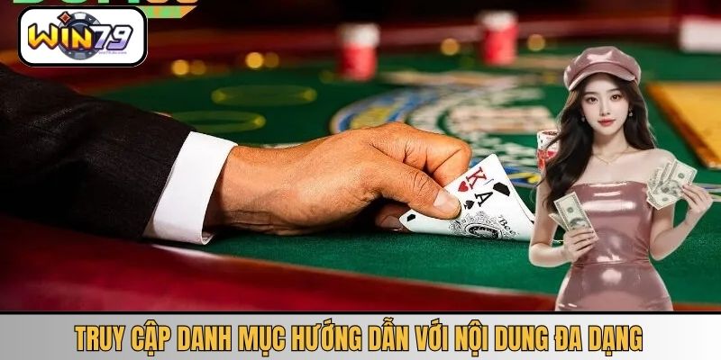 Truy cập danh mục hướng dẫn với nội dung đa dạng